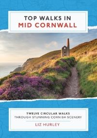 Book Cover for Top Walks in Mid Cornwall by Liz Hurley