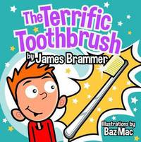 Book Cover for The Terrific Toothbrush by James Brammer