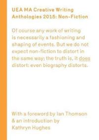 Book Cover for UEA 2015 Creative Writing Anthology Prose Non-Fiction by Ian Thompson