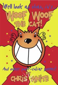 Book Cover for Well Look at That, It's... Woof Woof the Cat! by Chris White