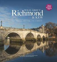 Book Cover for Wild Wild About Richmond & Kew by Andrew Wilson