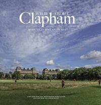 Book Cover for Wild Wild About Clapham by Andrew Wilson