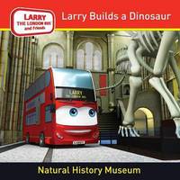 Book Cover for Larry Builds a Dinosaur by Jake, England Natural History Museum London