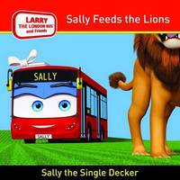 Book Cover for Sally Feeds the Lions by Jake Lee Stevens