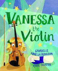 Book Cover for Vanessa the Violin by Gabrielle Amelia Ridgeon