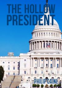 Book Cover for The Hollow President by Philip Caine
