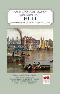 Book Cover for An Historical Map of Kingston Upon Hull by David Neave, Susan Neave