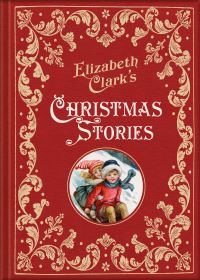 Book Cover for Elizabeth Clark's Christmas Stories by Elizabeth Clark