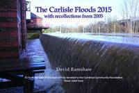 Book Cover for The Carlisle Floods 2015 by David Ramshaw
