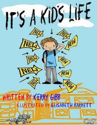 Book Cover for It's a Kid's Life by Kerry Gibb