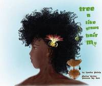 Book Cover for My Hair Grows Like a Tree by Tamika Phillip