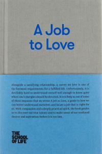Book Cover for A Job to Love by School of Life Business enterprise