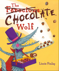 Book Cover for The [Ferocious] Chocolate Wolf by Lizzie Finlay
