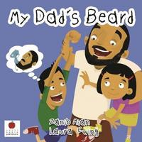 Book Cover for My Dad's Beard by Zanib Mian
