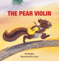 Book Cover for The Pear Violin by Bo Bing