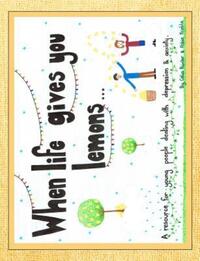 Book Cover for When Life Gives You Lemons by Celia Painter, Abbie Krieble