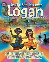 Book Cover for Ready. Set. Discover Logan by Karen Tyrrell