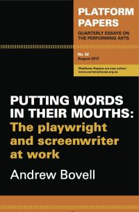 Book Cover for Platform Papers 52: Putting Words in Their Mouths by Andrew Bovell