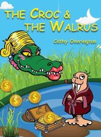 Book Cover for The Croc & The Walrus by Cathy Overington