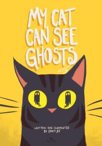 Book Cover for My Cat Can See Ghosts by Emily Joe