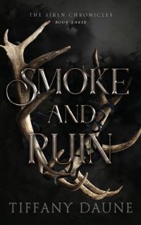Book Cover for Smoke and Ruin by Tiffany Daune