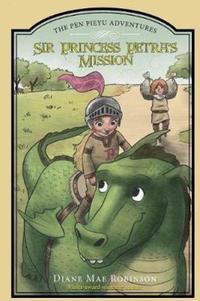 Book Cover for Sir Princess Petra's Mission by Diane Mae Robinson