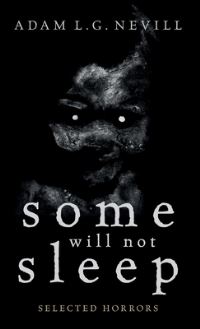 Book Cover for Some Will Not Sleep by Adam Nevill