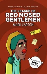 Book Cover for The League of Red Nosed Gentlemen by Mark Carton