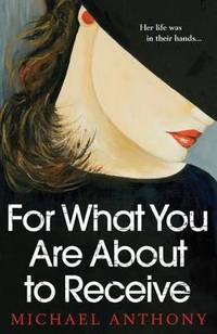 Book Cover for For What You Are About to Receive by Michael Anthony