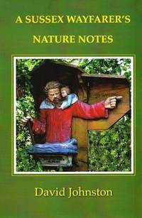 Book Cover for A Sussex Wayfarer's Nature Notes by David Johnston
