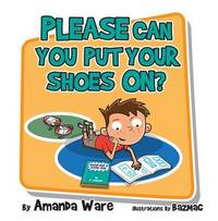 Book Cover for Please Can You Put Your Shoes On by Amanda Ware