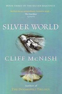 Book Cover for Silver World by Cliff McNish