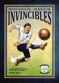 Book Cover for Preston North End - The Rise of the Invincibles by Michael Barrett