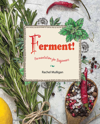 Book Cover for Ferment! by Rachel Mulligan