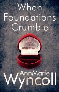 Book Cover for When Foundations Crumble by Annmarie Wyncoll