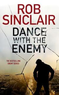 Book Cover for Dance With the Enemy by Rob Sinclair