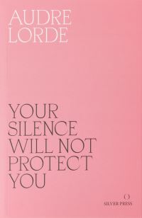 Book Cover for Your Silence Will Not Protect You by Audre Lorde