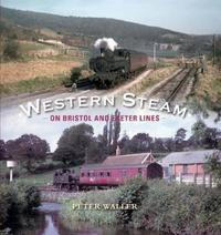 Book Cover for Western Steam on Bristol & Exeter Lines by Peter Waller