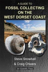 Book Cover for A Guide to Fossil Collecting on the West Dorset Coast by Steve Snowball, Craig Chivers