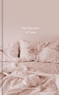 Book Cover for The Sorrows of Love by School of Life Business enterprise