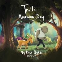Book Cover for Troll's Amazing Day by Ross Baker