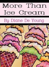 Book Cover for More Than Ice Cream by Diane De Young