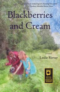 Book Cover for Blackberries and Cream by Leslie Rivver