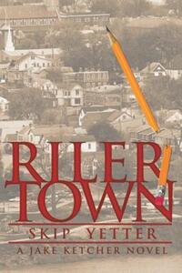 Book Cover for Rilertown by Skip Yetter