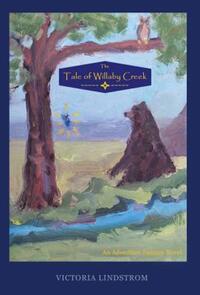 Book Cover for The Tale of Willaby Creek by Victoria Lindstrom