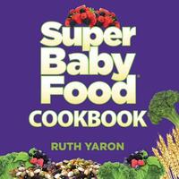 Book Cover for Super Baby Food Cookbook by Ruth Yaron