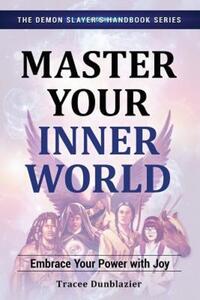 Book Cover for Master Your Inner World by Tracee Dunblazier, Cornelia Murariu
