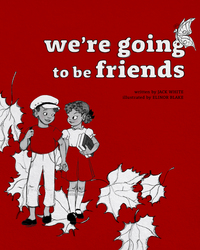 Book Cover for We're Going to Be Friends by Jack White