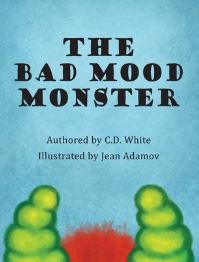 Book Cover for The Bad Mood Monster by C D White
