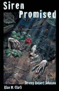 Book Cover for Siren Promised by Alan M Clark, Jeremy Robert Johnson